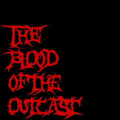 the Blood of the Outcast