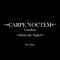 CARPE NOCTEM LONDON