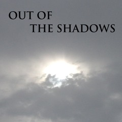 Out Of The Shadows