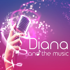 Dianaandthemusic