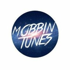 MOBBIN TUNES