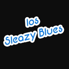 Los Sleazy Blues