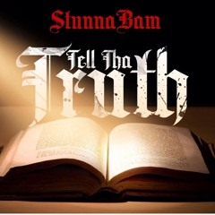 Stunna Bam Tell Tha Truth