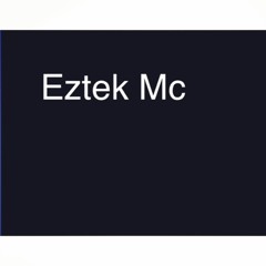 Eztek Mc