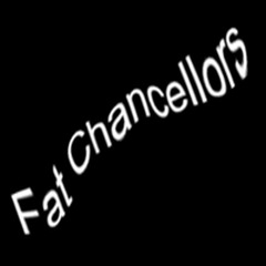 Fat Chancellors