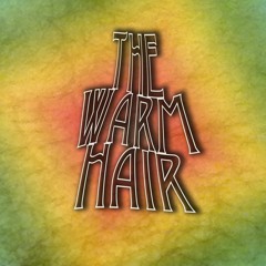 The Warm Hair