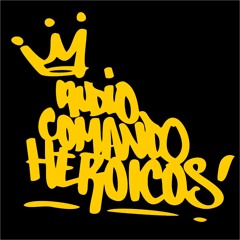 Audio Comando Heroicos