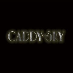 Caddy Of The Sky
