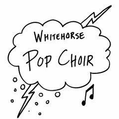 Whitehorse Pop Choir