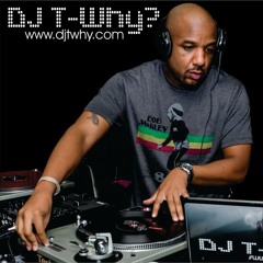 DJ T-Why?