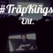 #TrapKings