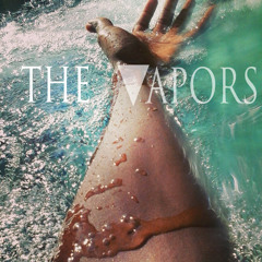 The Vapors (Official)