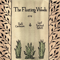 The Floating Weeds