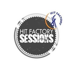Hit Factory Sessions