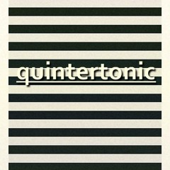 Quintertonic