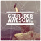 GEBRÜDER AWESOME