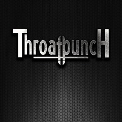 ThroatpuncH