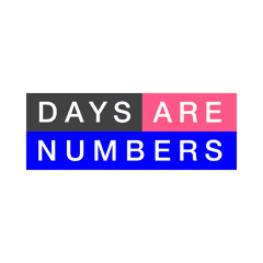 Days Are Numbers
