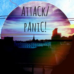 Attack/Panic!