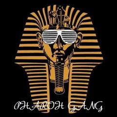 PharohGang