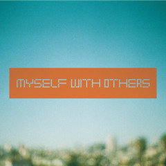 MySelfWithOthers