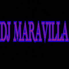 DJ MARAVILLA
