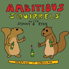 Ambitious Squirrels