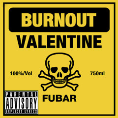 Burnout Valentine