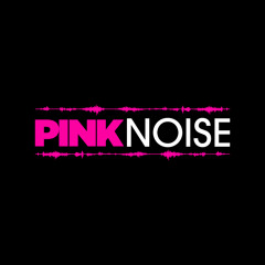 THE PINK NOISE DJ's
