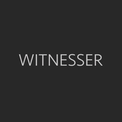 WITNESSER