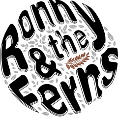 Ronny and the Ferns