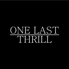 One Last Thrill