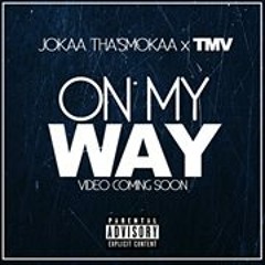 On My Way "OMW" Ft. TMV