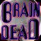 Braindead