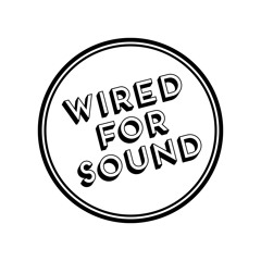 WIRED FOR SOUND