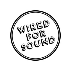 WIRED FOR SOUND