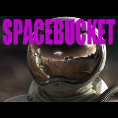 SPACEBUCKET