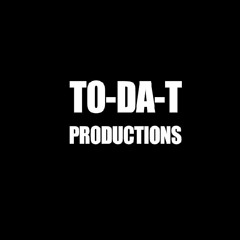 To-Da-T Productions