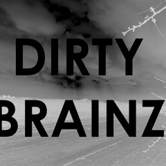 Dirty Brainz