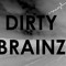 Dirty Brainz
