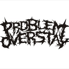 PROBLEM OVERSTAY