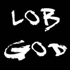 LOB GOD