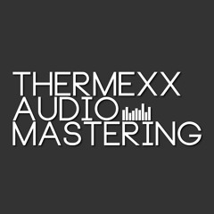 Thermexx Audio Mastering