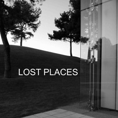 LOST PLACES