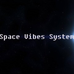 Space Vibes System