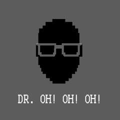 Dr. OH! OH! OH!