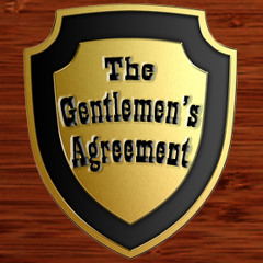 Gentlemens Agreement