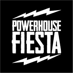 Powerhouse Fiesta