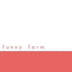 Funny Farm