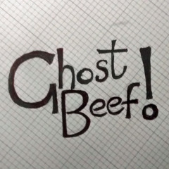 Ghost Beef!